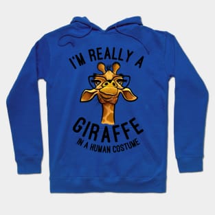 I'm Really A Giraffe In A Human Costume - Giraffes Lover Gift Hoodie